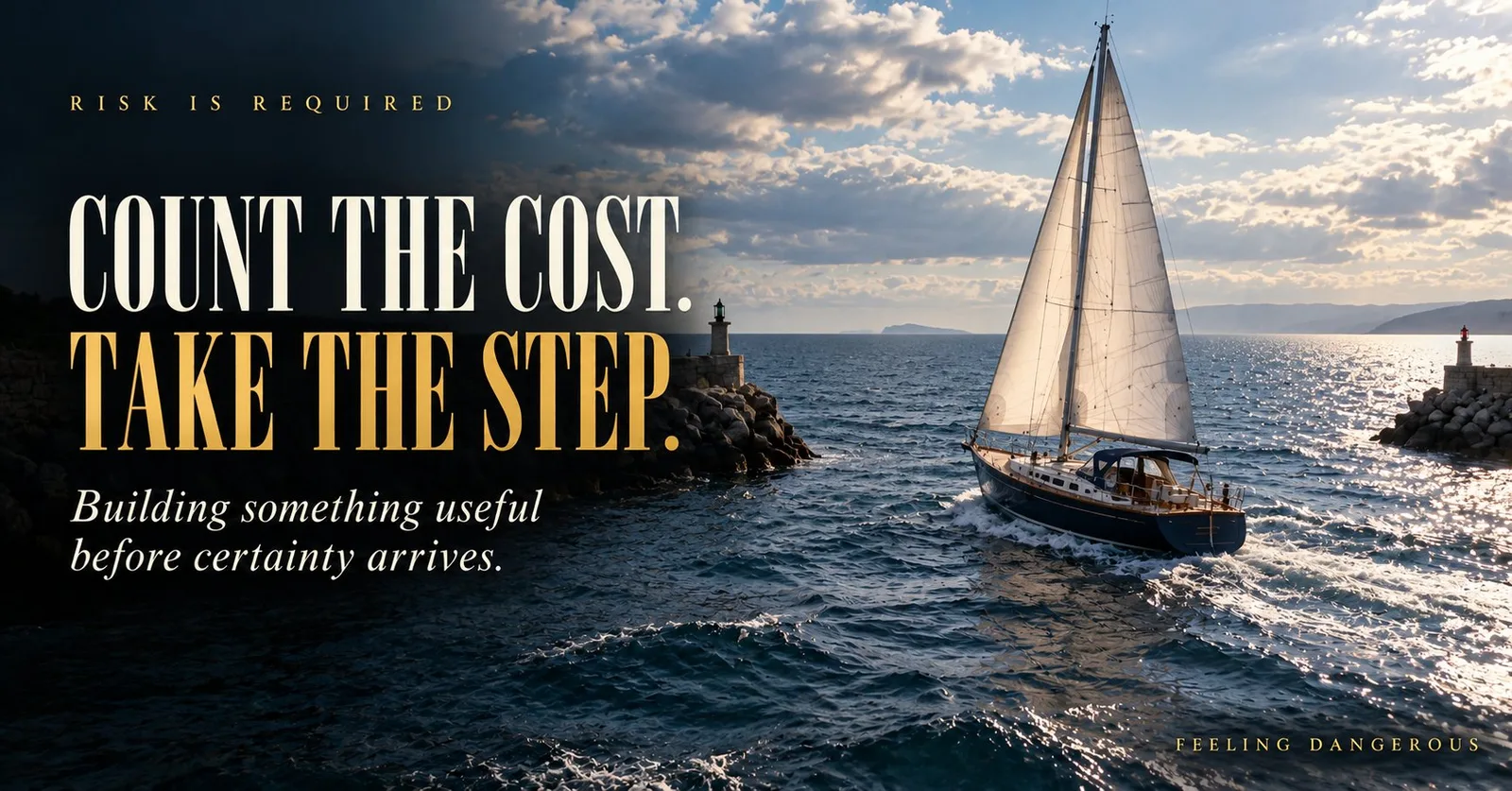 Count the Cost. Take the Step.