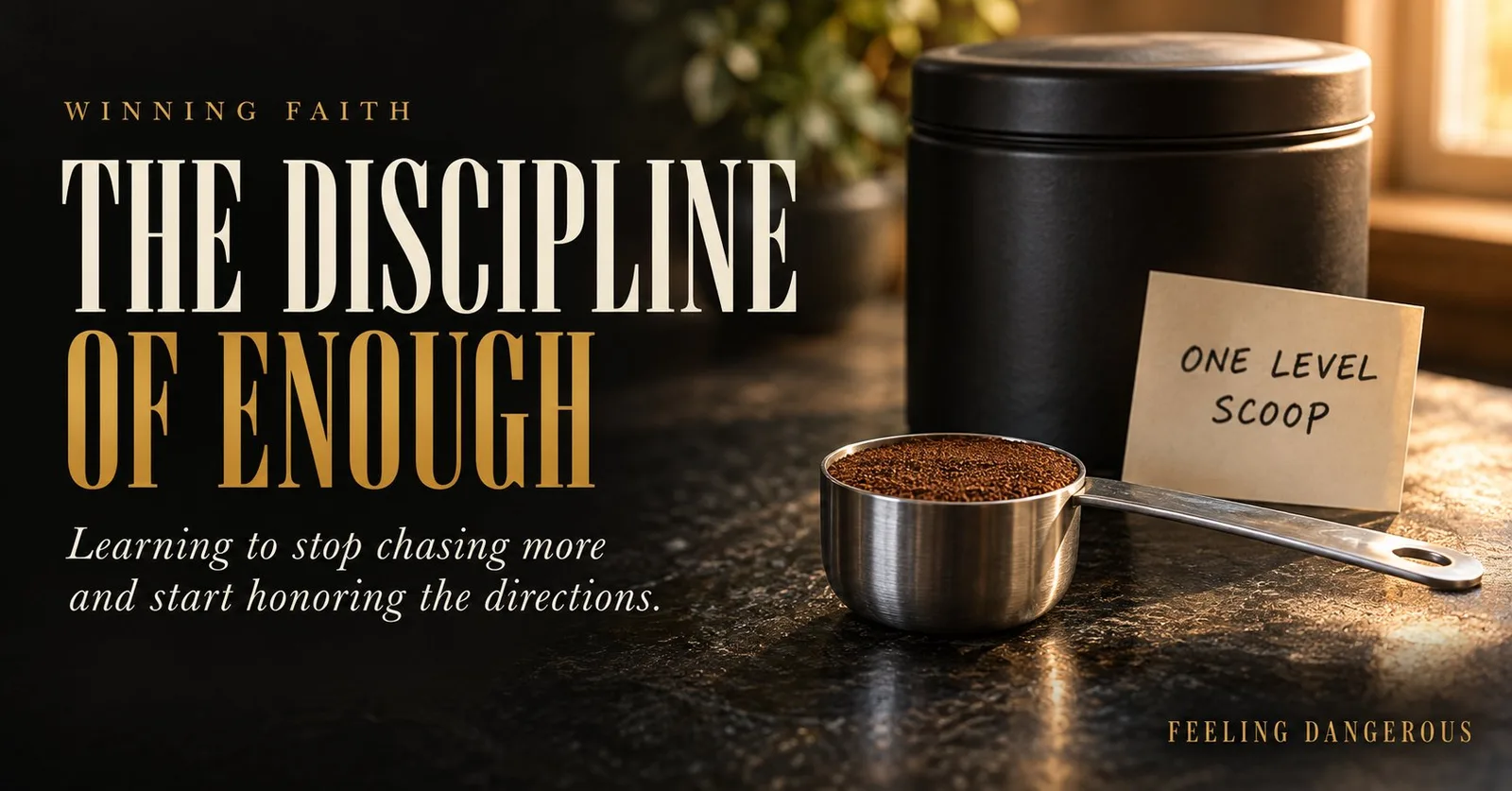 The Discipline of Enough